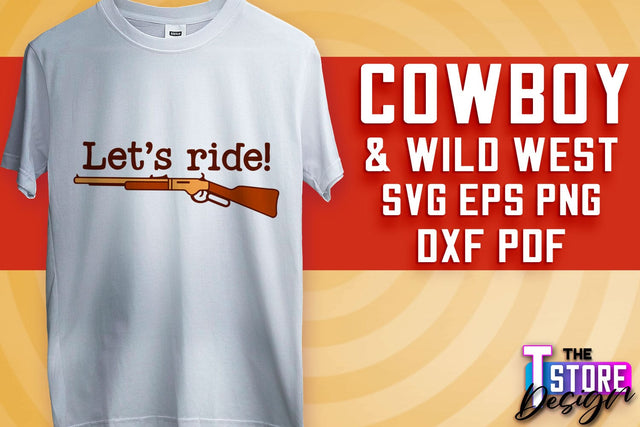 Cowboy & Wild West SVG | Western SVG Design | Cowboy T-Shirt Design v.2 SVG The T Store Design 