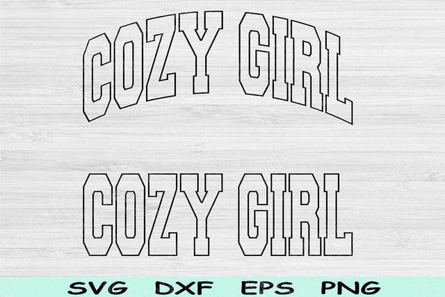 Cozy Girl Svg Dxf Cut Files, Cozy Girl Png, Cozy Svg Files For Cricut, Cozy Shirt Svg File, Sweater Weather Svg Sublimation Digital Designs SVG TiffsCraftyCreations 
