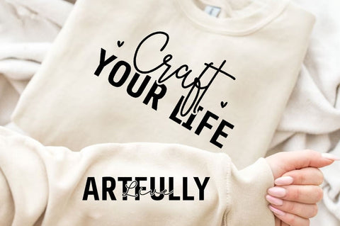 Craft Your Life Sleeve SVG Design, Inspirational sleeve SVG, Motivational Sleeve SVG, Positive Sleeve SVG SVG Regulrcrative 