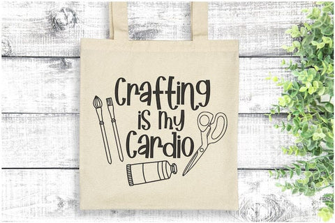 Crafting Is My Cardio SVG – Funny DIY Quote Design for Crafters SVG Silhouette School Blog Design Shop 