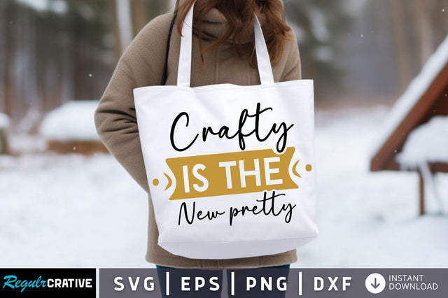 Crafty is the new pretty Svg design SVG Regulrcrative 
