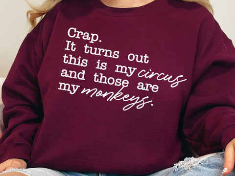 Crap It Turns Out This Is My Circus And Those Are My Monkeys Png, Funny Mom Life Quote Tee, Sarcastic Chaos Graphic Shirt png SVG DesignDestine 