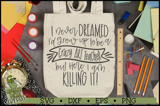 Crazy Art Teacher SVG File SVG Crunchy Pickle 