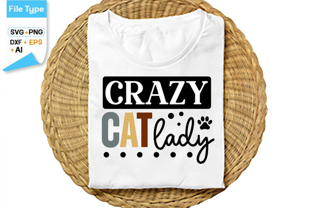 Crazy Cat Lady SVG Cut File, SVGs,Quotes and Sayings,Food & Drink,On Sale, Print & Cut SVG DesignPlante 503 