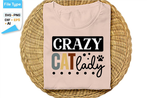 Crazy Cat Lady SVG Cut File, SVGs,Quotes and Sayings,Food & Drink,On Sale, Print & Cut SVG DesignPlante 503 