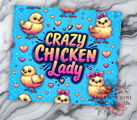 Crazy Chicken Lady 20oz Tumbler Wrap PNG, Funny Chicken Tumbler Png, Straight & Tapered Tumbler Wrap, Instant Digital Download Sublimation Li Zamperini 