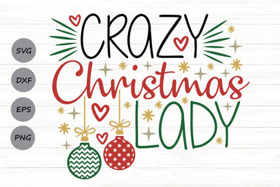 Crazy Christmas Lady| Funny Christmas SVG Cutting Files. SVG CosmosFineArt 
