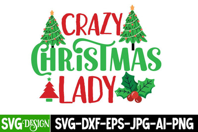 Crazy Christmas Lady SVG Cut File, Crazy Christmas Lady SVG Design, Christmas SVG Quotes, Merry Christmas SVG Design, Christnmas Sublimation PNG SVG BlackCatsMedia 