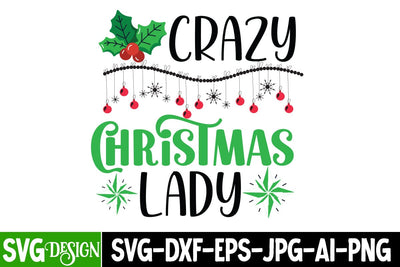 Crazy Christmas Lady SVG Cut File, Crazy Christmas Lady SVG Design, SVG Quotes, Merry Christmas SVG Design, Christnmas Sublimation PNG SVG BlackCatsMedia 