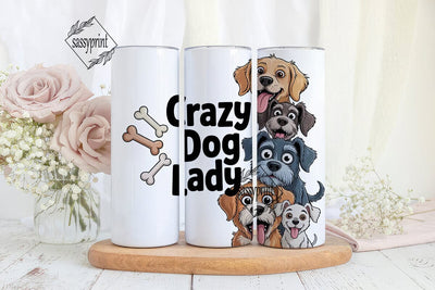 Crazy Dog Lady 20oz Tumbler Wrap Sublimation sassyprint 