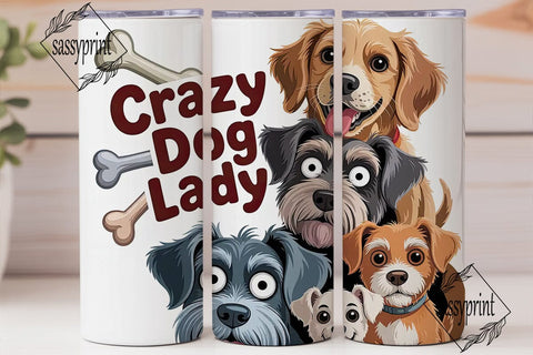 Crazy Dog Lady 20oz Tumbler Wrap Sublimation sassyprint 