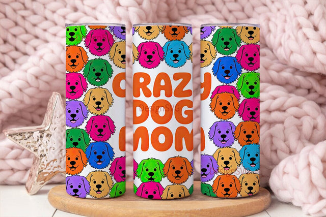 Crazy Dog Mom 20oz Tumbler Wrap Sublimation DesignSVG 