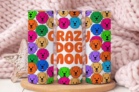 Crazy Dog Mom 20oz Tumbler Wrap Sublimation DesignSVG 