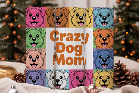 Crazy Dog Mom 20oz Tumbler Wrap Sublimation DesignSVG 