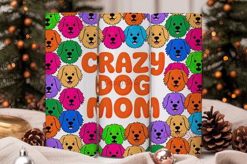 Crazy Dog Mom 20oz Tumbler Wrap Sublimation DesignSVG 