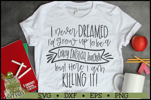 Crazy English Teacher SVG File SVG Crunchy Pickle 