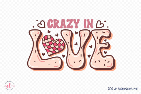 Crazy in Love - Groovy Valentines Sublimation Sublimation CraftLabSVG 