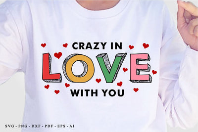Crazy in Love With You SVG, Funny Valentines Day SVG T shirt Design, Valentine Quote SVG, Love Quotes SVG, Wedding And Family SVG, Valentine's Sublimation PNG Designs SVG D2PUTRI Designs 