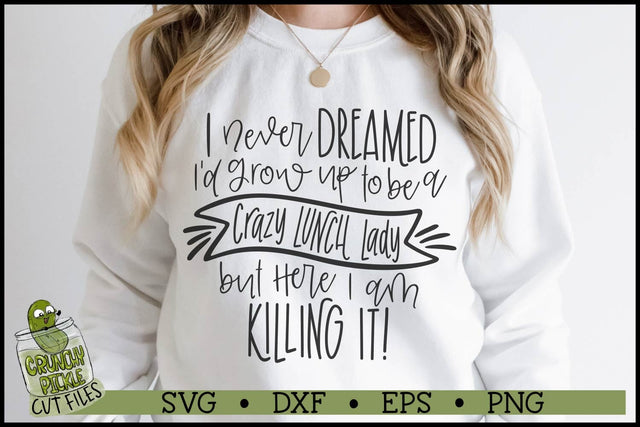 Crazy Lunch Lady SVG File SVG Crunchy Pickle 
