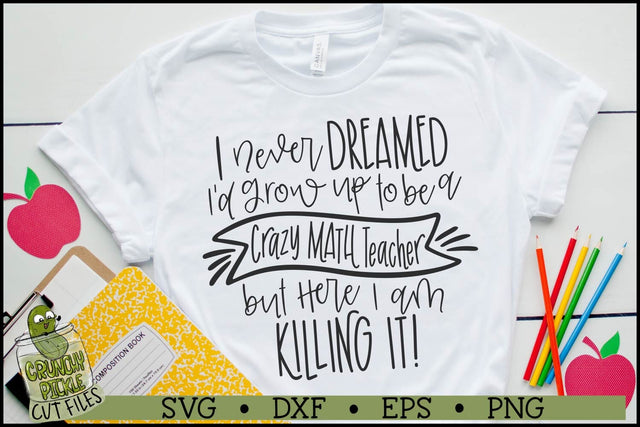 Crazy Math Teacher SVG File SVG Crunchy Pickle 