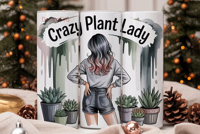Crazy Plant Lady 20oz Tumbler Wrap Sublimation DesignSVG 