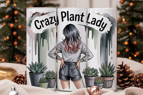 Crazy Plant Lady 20oz Tumbler Wrap Sublimation DesignSVG 