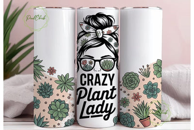Crazy Plant Lady 20oz Tumbler Wrap Sublimation PixelChick 
