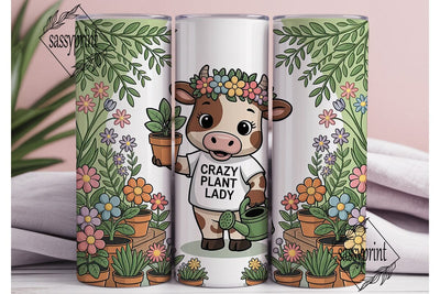 Crazy Plant Lady Cow 20oz Tumbler Wrap Sublimation sassyprint 