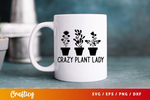 Crazy plant lady SVG Design SVG Designangry 