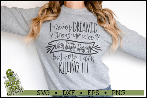 Crazy School Librarian SVG File SVG Crunchy Pickle 