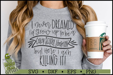 Crazy School Librarian SVG File SVG Crunchy Pickle 