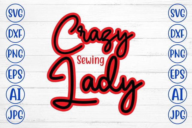 Crazy Sewing Lady SVG Syaman 
