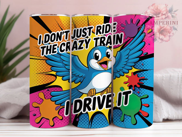 Crazy Train Bird 20oz Tumbler, Crazy Train Quote, I Drive It Saying, Meme Bird Wrap, Humorous Animal Sublimation PNG, Cute Cartoon Bird Design, 20oz Tumbler Wrap, Sublimation Design PNG, Funny Gift Sublimation Li Zamperini 