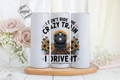 Crazy Train Driver 20oz Tumbler Wrap Sublimation sassyprint 