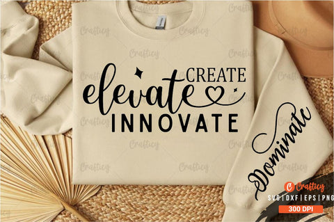 Create Elevate Innovate Sleeve SVG Design SVG Designangry 