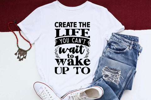 create the life you cant wait to wake up to SVG Angelina750 