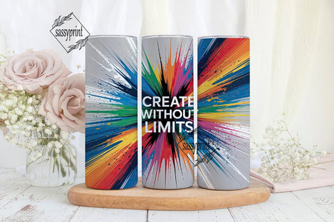 Create Without Limits 20oz Tumbler Sublimation sassyprint 