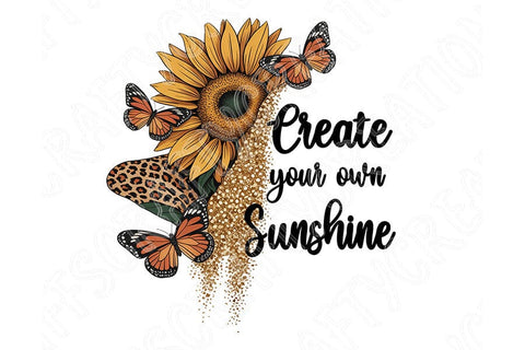 Create Your Own Sunshine Png, Sunflower Quote Png, Butterfly Floral Png, Boho Sunshine Png, Positive Quote Design, Sublimation Png Download SVG TiffsCraftyCreations 