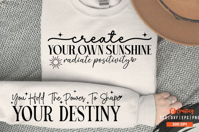 Create your own sunshine radiate positivity Sleeve SVG Design SVG Designangry 