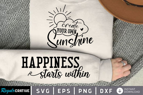 Create Your Own Sunshine Sleeve SVG, Boho Inspirational SVG, Love Yourself SVG, Positive Quotes SVG Design SVG Regulrcrative 