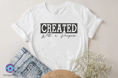 Created with a purpose, Christian SVG PNG, Christian Quote SVG FiveStarCrafting 