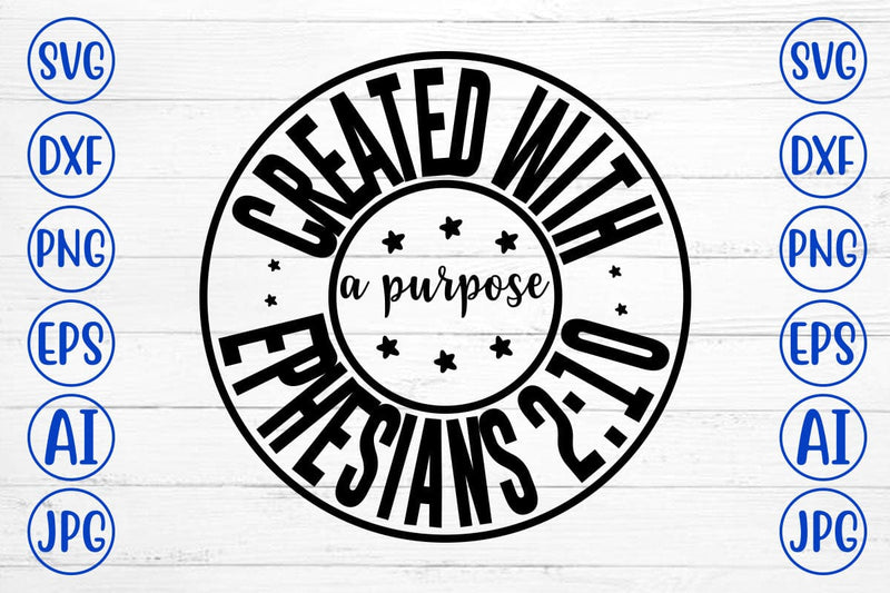 Created With A Purpose Ephesians 210 SVG SVG Syaman 