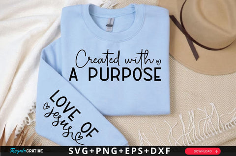 Created with a purpose Sleeve SVG Design, Christian Sleeve SVG, Faith SVG Design, Jesus Sleeve SVG SVG Regulrcrative 