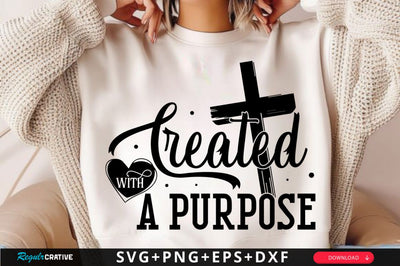 Created with a purpose SVG, Christian Cross SVG, Retro Christian SVG, Bible Verse SVG Design SVG Regulrcrative 