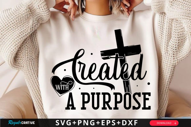 Created with a purpose SVG, Christian Cross SVG, Retro Christian SVG, Bible Verse SVG Design SVG Regulrcrative 