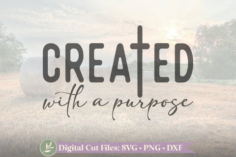Created with a Purpose SVG, Christian Shirt Design SVG LilleJuniper 