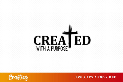 Created with a purpose Svg Design SVG Designangry 