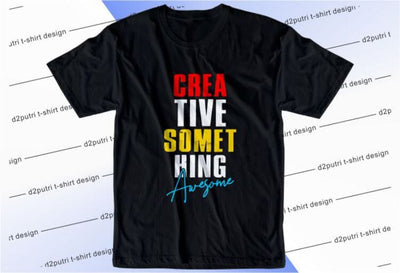 Creative Something Awesome SVG, Inspirational Quotes, Motivatinal Quote Sublimation PNG T shirt Designs, Sayings SVG, Positive Vibes, SVG D2PUTRI Designs 