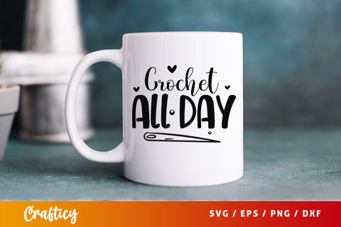 Crochet all day T shirt SVG Design SVG Designangry 
