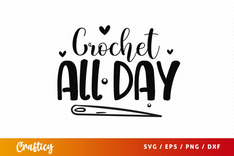 Crochet all day T shirt SVG Design SVG Designangry 